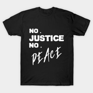 No justice no peace T-Shirt